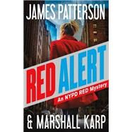 Red Alert by James Patterson; Marshall Karp, 9780316395588