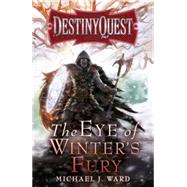 The Eye of Winter's Fury by Ward, Michael J., 9780575095588