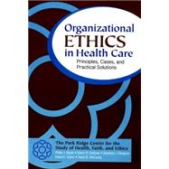 Organizational Ethics in Health Care Principles, Cases, and Practical Solutions by Boyle, Philip J.; DuBose, Edwin R.; Ellingson, Stephen J.; Guinn, David E.; McCurdy, David B., 9780787955588