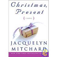 Christmas, Present by Mitchard, Jacquelyn, 9780060565589