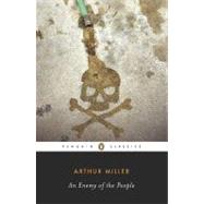 AN Enemy of the People An Adaptation of the Play by Henrik Ibsen by Miller, Arthur; Miller, Arthur; Guare, John, 9780143105589