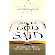 And God Said How Translations Conceal the Bible's Original Meaning by Hoffman, Joel M., 9780312565589