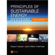 Principles of Sustainable Energy Systems, Third Edition by Charles F. Kutscher; Jana B. Milford; Frank Kreith, 9780429485589