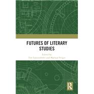 Futures of Literary Studies by Tim Lanzendrfer, 9781040115589