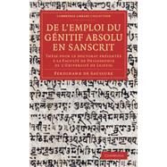 De L'emploi Du Gnitif Absolu En Sanscrit by De Saussure, Ferdinand, 9781108075589