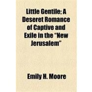 Little Gentile by Moore, Emily H., 9781154515589