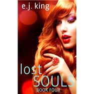 Lost Souls by King, E. J., 9781502545589