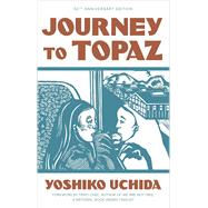 Journey to Topaz by Uchida, Yoshiko, 9781597145589