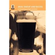 Mud, Sweat and Beers A Cultural History of Sport and Alcohol by Collins, Tony; Vamplew, Wray, 9781859735589