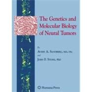 The Genetics and Molecular Biology of Neural Tumors by Sandberg, Avery A.; Stone, John F., Ph.D., 9781934115589