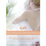 A Wedding Like No Other by Post, Peggy; Post, Peter, 9780061755590