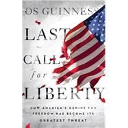 Last Call for Liberty by Guinness, Os, 9780830845590