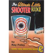 The Ultimate Little Shooter: Book II by Foley, Ray, 9780961765590