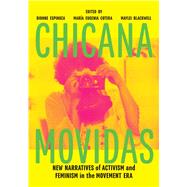 Chicana Movidas by Espinoza, Dionne; Cotera, Mara Eugenia; Blackwell, Maylei, 9781477315590
