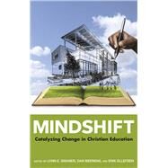 MindShift: Catalyzing Change in Christian Education, E-Book by Purposeful Design Publications, 9781583315590