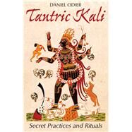 Tantric Kali by Odier, Daniel; Cain, Jack, 9781620555590