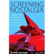Screening Nostalgia by Sprengler, Christine, 9781845455590