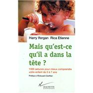 Mais qu'est-ce qu'il a dans la tte ? by Harry Ifergan; Rica Etienne, 9782012355590