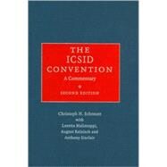 The ICSID Convention: A Commentary by Christoph H. Schreuer , With Loretta Malintoppi , August Reinisch , Anthony Sinclair, 9780521885591
