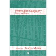 Postmodern Geography Theory and Praxis by Minca, Claudio, 9780631225591