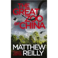 The Great Zoo of China by Reilly, Matthew, 9781409155591