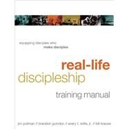 Real-Life Discipleship Training Manual by Willis, Avery T., Jr., 9781615215591