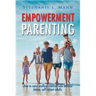 Empowerment Parenting by Mann, Stephanie L., 9781796015591