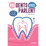 Vos dents vous parlent by Dr Catherine Rossi, 9782017085591