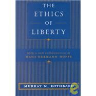 The Ethics of Liberty by Rothbard, Murray N., 9780814775592