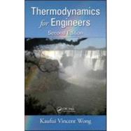 Thermodynamics for Engineers, 2nd Edition by Wong; Kaufui Vincent, 9781439845592