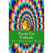 Poetry for Potheads by Wagner, Eric R, 9781500985592