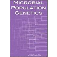 Microbial Population Genetics by Xu, Jianping, 9781904455592