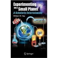 Experimenting on a Small Planet by Hay, William W., 9783642285592