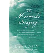 The Mermaids Singing by Carey, Lisa, 9780380815593