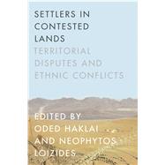 Settlers in Contested Lands by Haklai, Oded; Loizides, Neophytos, 9780804795593
