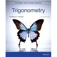 Trigonometry, Student Solutions Manual by Young, Cynthia Y., 9781119825593