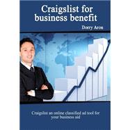 Craigslist for Business Benefit by Aron, Dorry, 9781505545593