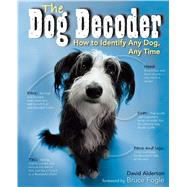 The Dog Decoder by Alderton, David; Fogle, Bruce, 9781684125593