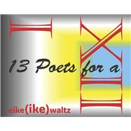 13 Poets for a Pigeon Kiss by Waltz, Eike, 9798317805593
