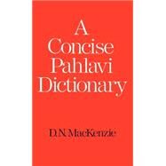 A Concise Pahlavi Dictionary by Mackenzie,D. N., 9780197135594