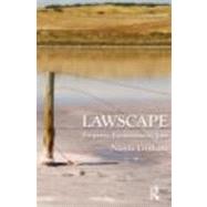 Lawscape: Property, Environment, Law by Graham; Nicole, 9780415475594