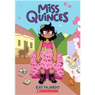 Miss Quinces: A Graphic Novel by Fajardo, Kat; Fajardo, Kat, 9781338535594