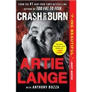 Crash and Burn by Lange, Artie; Bozza, Anthony, 9781476765594