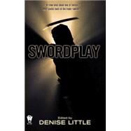Swordplay by Little, Denise, 9780756405595