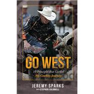 Go West by Sparks, Jeremy; Caldwell Stephen, 9780996465595