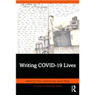 Writing COVID-19 Lives by Irene Gammel, 9781003735595