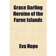 Grace Darling by Hope, Eva, 9781153775595