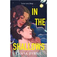 In the Shallows by Tanya Byrne, 9781250865595