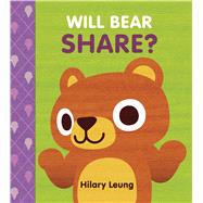 Will Bear Share? by Leung, Hilary, 9781338215595