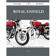 Royal Enfield 70 Success Secrets: 70 Most Asked Questions on Royal Enfield - What You Need to Know by Levine, Jane, 9781488875595
